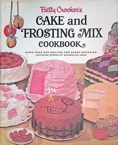 USED Book - Betty Crocker's Cake And Frosting Mix Cookbook by Betty Crocker (Paperback) - english