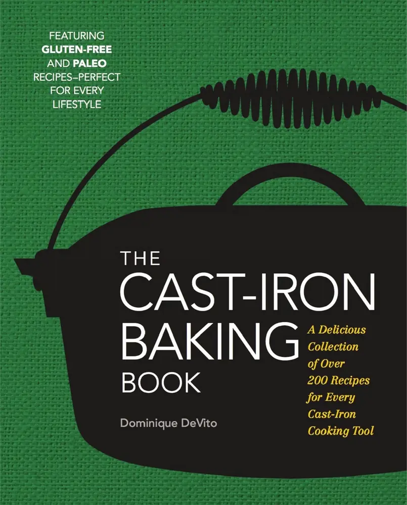 USED Book - The Cast Iron Baking Book: More Than 175 Delicious Recipes for Your Cast-Iron Collection by De Vito, Dominique (Hardcover) - english