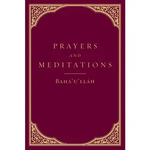 USED-Prayers and Meditations by Baha'u'llah (Hardcover)