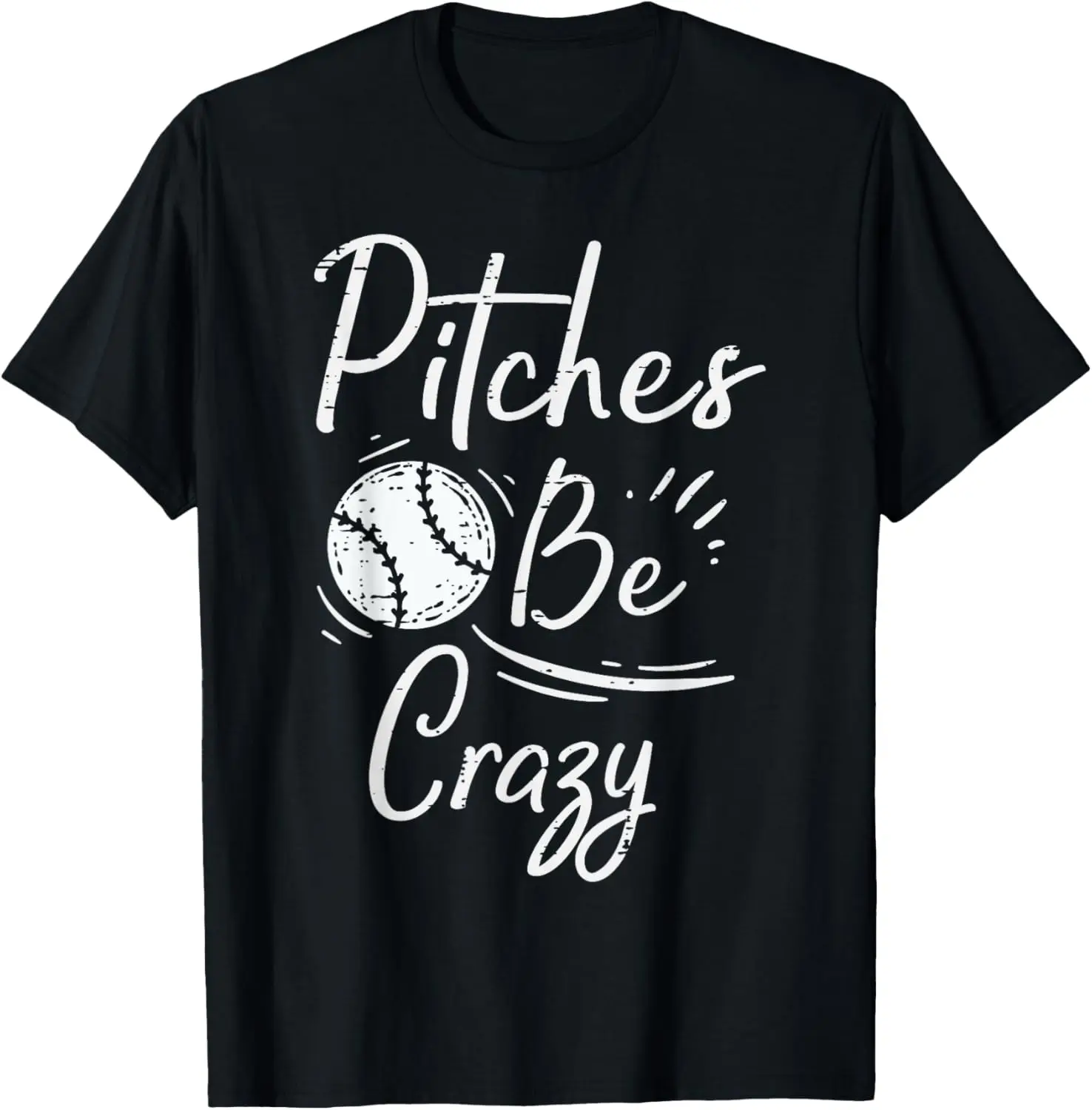 100% Cotton Pitches Be Crazy Baseball Funny Sports Player Men Women Boys T-Shirt