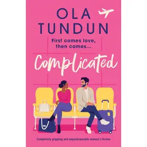 USED-Complicated: Completely Gripping and Unputdownable Women's Fiction by Tundun, Ola (Paperback)