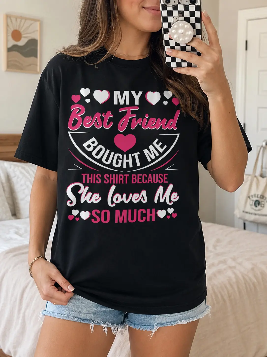 Best Friend Bought Me This Shirt, Because She Loves Me So Much, Funny Best Friend Quote, Friendship Graphic Tee, BFF Gift Idea, Bestie Matching Shirt, Best Friends Forever, Unisex Cotton Shirts