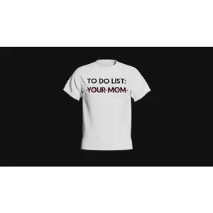 to do list your mom shirt