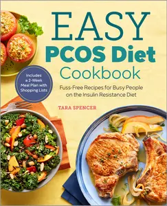 USED-Easy Pcos Diet Cookbook: Fuss-Free Recipes for Busy People on the Insulin Resistance Diet by Spencer, Tara (Paperback)