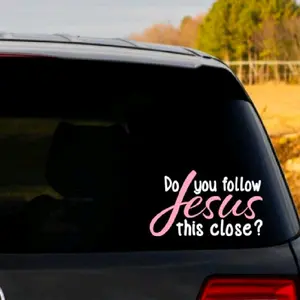 Do you Follow Jesus this Close Car Truck Decal Vinyl Sticker