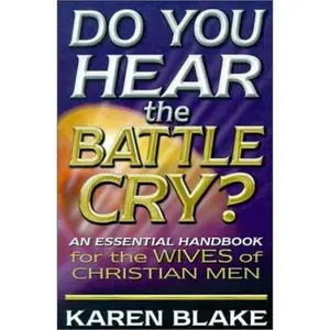 USED-Do You Hear the Battle Cry by Karen Blake (Paperback)