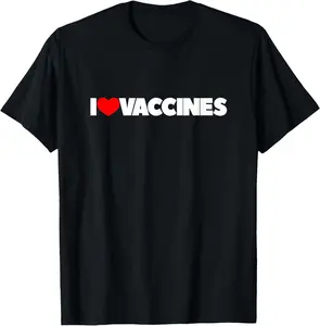 100% Cotton Fashion Garment I Love (Heart) Vaccines T-Shirt T-Shirt