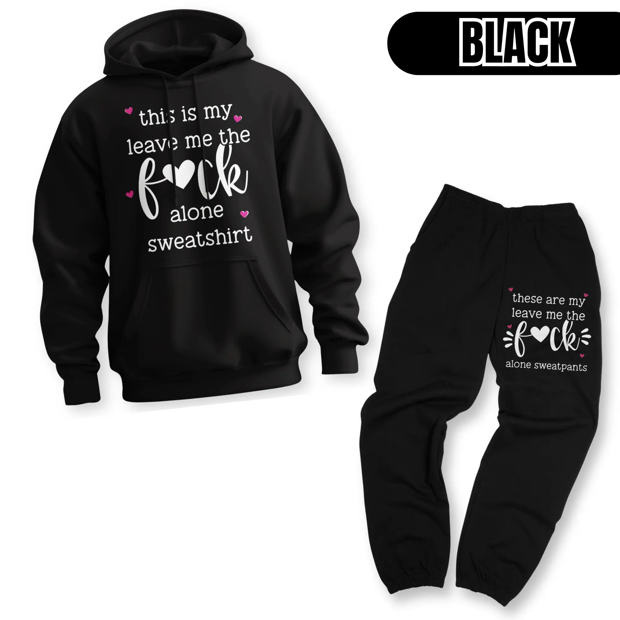 Leave Me Alone Sweatpants & Sweatshirt