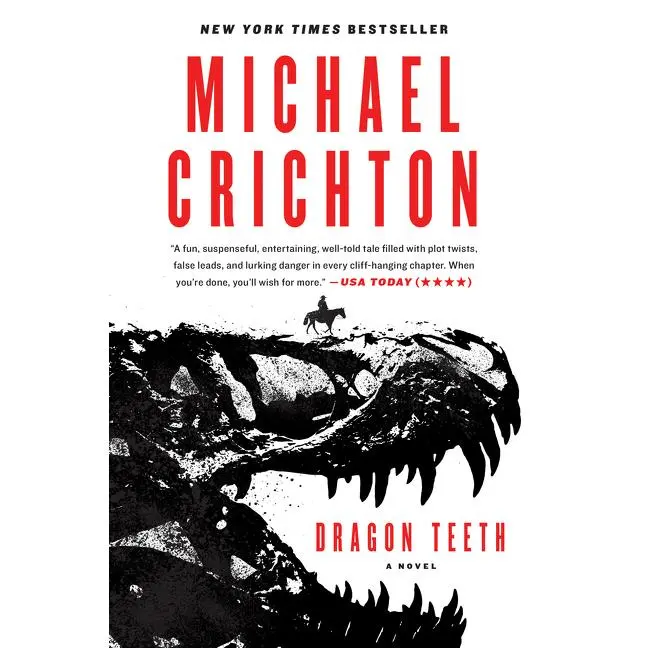 Dragon Teeth: A Novel by Michael Crichton [Paperback Book]