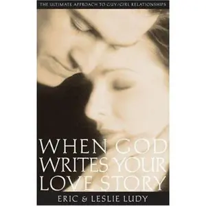 USED-When God Writes Your Love Story by Eric Ludy (Paperback)