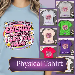 I Don’t Have the Energy T-Shirt | Funny Introvert Tee | Sarcastic Graphic Shirt