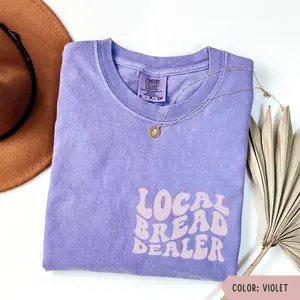 Sourdough Shirt, Breadmaking Shortsleeve Shirt, Local Bread Dealer Oversized Comfort Colors Tee, Funny Sourdough Baking Tee, Gift for Sourdough Baker, Sourdough Starter, Homesteader Breadmaker Gift