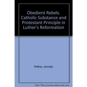 USED-Obedient Rebels by Jaroslav Pelikan (Hardcover)
