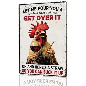 Funny Chicken Aluminum Metal Sign - Let Me Pour You A Tall Glass Of Get Over It - Vintage Chicken Decor Sign for Home Cafe Bar Cave Farm Wall Art Decor - Chicken Gifts for Chicken Lovers