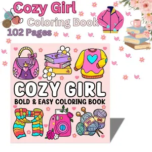 Cozy Girl Coloring Book: Bold, Easy, and Cute Designs for Adults – Thick Line Illustrations for Stress Relief- Perfect Valentine’s Day Gift
