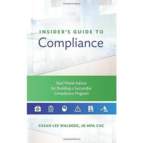 USED-Insider's Guide to Compliance: Real World Advice for Building a Successful Compliance Program by Susan Lee Walberg (Paperback)