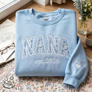 (Leave a note) EMBROIDERED Nana Floral Sweatshirt, Grandma Nana Sweater, Custom Nana Name Crewneck, Mother's Day Shirt, Nana Est Year Shirt, Gift for Nana