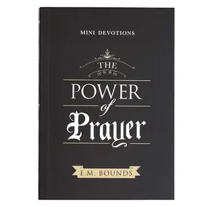 The Power of Prayer Mini Devotional BY E. M. BOUNDS