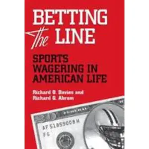 USED-Betting the Line: Sports Wagering in America by Davies, Richard O. (Paperback)