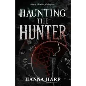 Haunting the Hunter -- Hanna Harp, Paperback