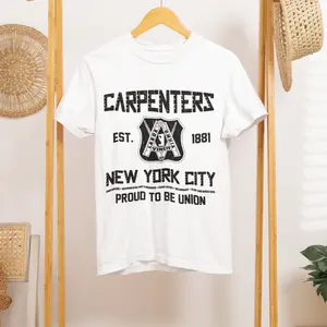 Carpenters Proud To Be Union Est 1881 New York City Tshirt Casual White Short Sleeve Crewneck Unisex Top Streetwear