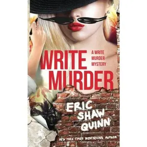 USED-Write Murder (A Write Murder Mystery) by Eric Shaw Quinn (Paperback)
