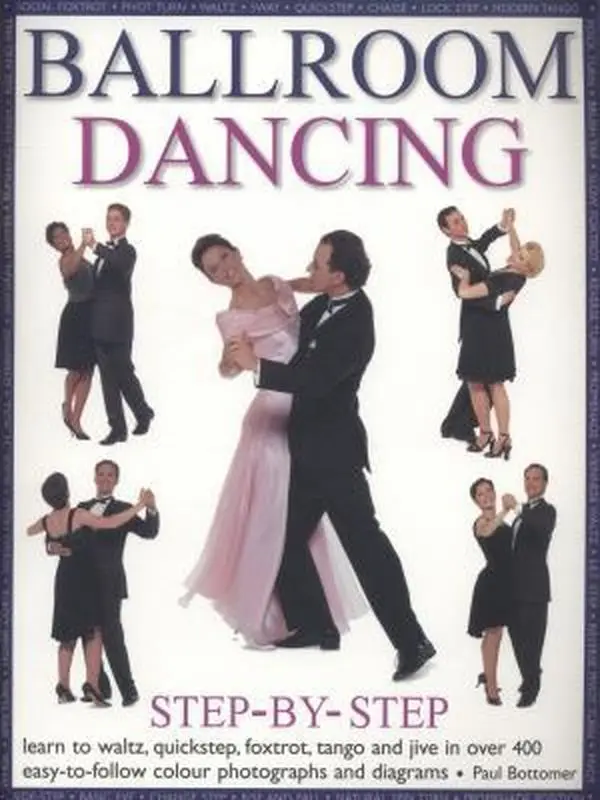 USED Book - Ballroom Dancing Step-By-Step: Learn To Waltz, Quickstep, Foxtrot, Tango And Jive In Over 400 Easy-To-Follow Photographs And Diagrams by Paul Bottomer (Paperback) - english