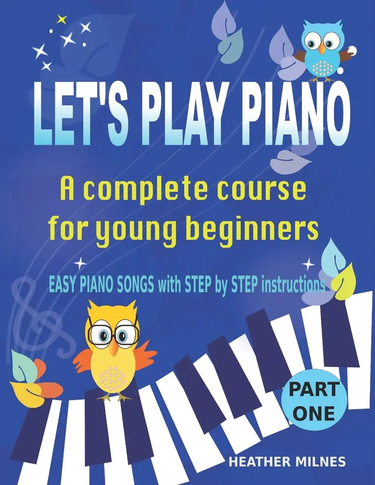 USED-Let's Play Piano: A complete course for young beginners by Milnes, Heather (Paperback)