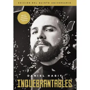 Inquebrantables, Edición del quinto aniversario by Daniel Habif [Paperback Book]