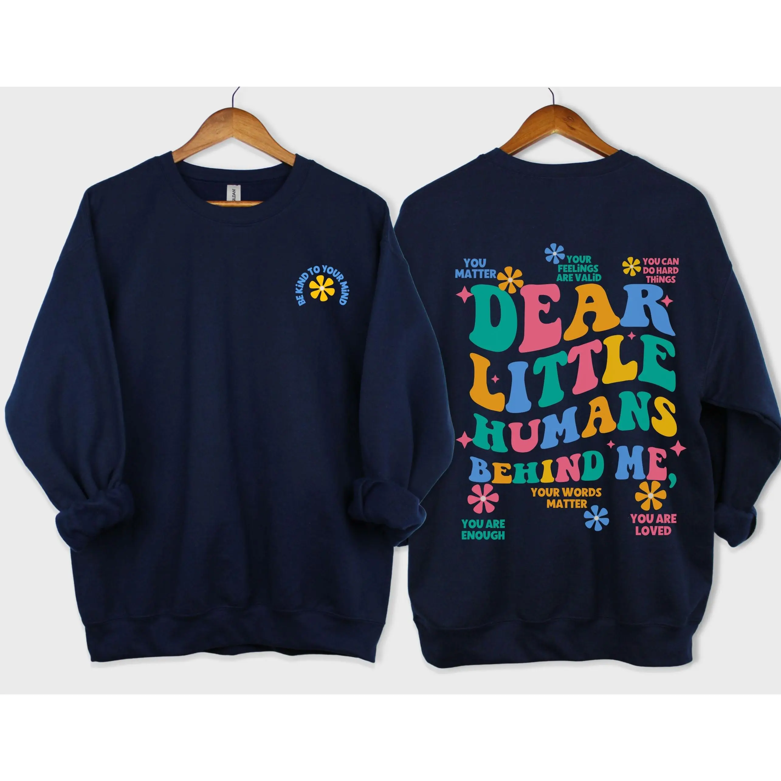 Dear Little Humans Behind me sweatshirt, Teacher Student Affirmations, ABA therapy RBT BCBA crewneck, Unisex Heavyblend