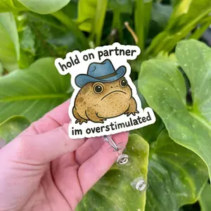 Hold On Partner I'm Overstimulated Badge Reel, Cowboy Rain Frog Badge Reel, Funny Nurse Gift, RN Id Holder,Funny Work Accessories,Nurse Gift