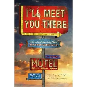 USED-I'll Meet You There by Demetrios, Heather (Paperback)