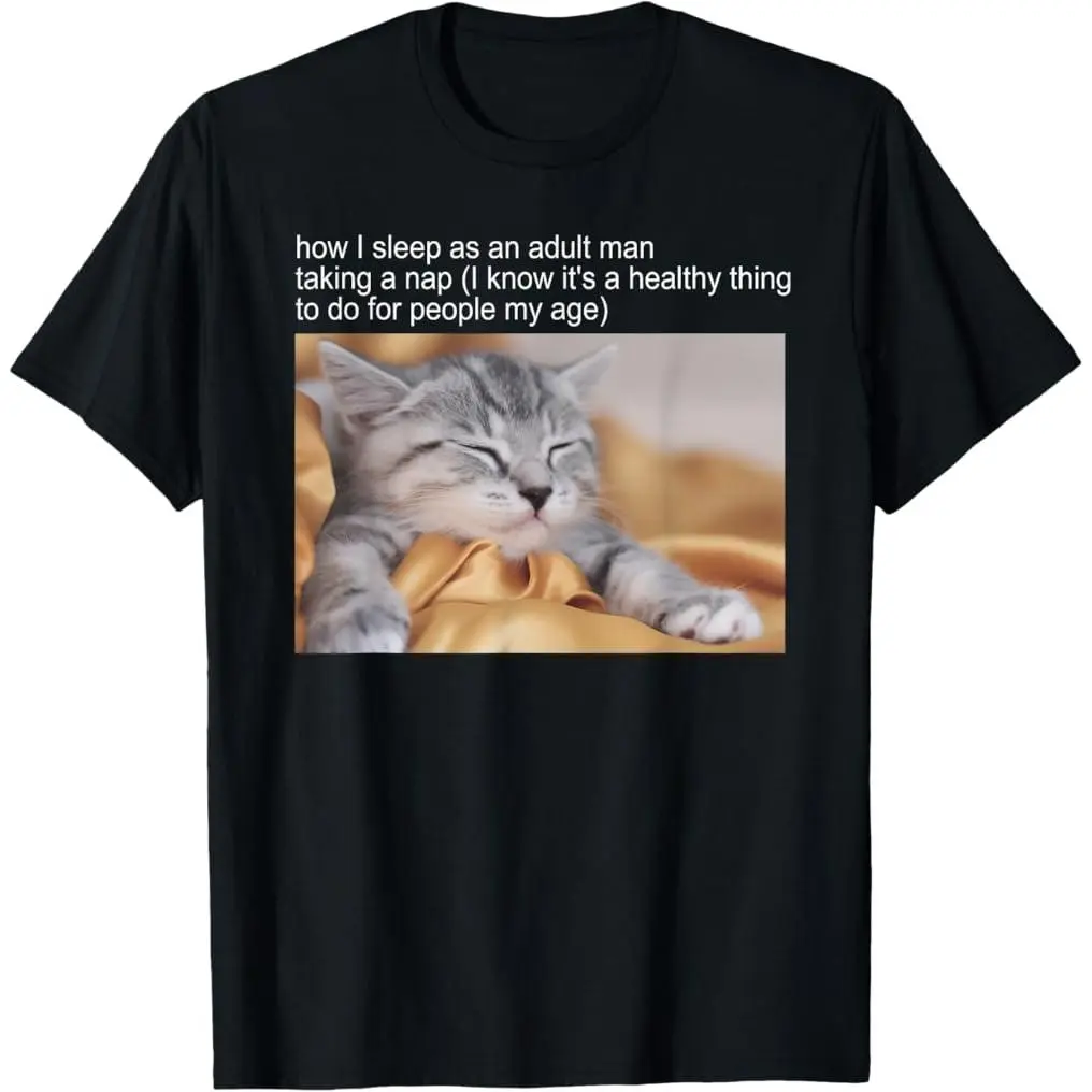 100% Premium Cotton T-Shirt Cat Meme Tshirt Silly Cat Funny Kitty Meow Hiss Kitten Men Women Girls Kids T-Shirt