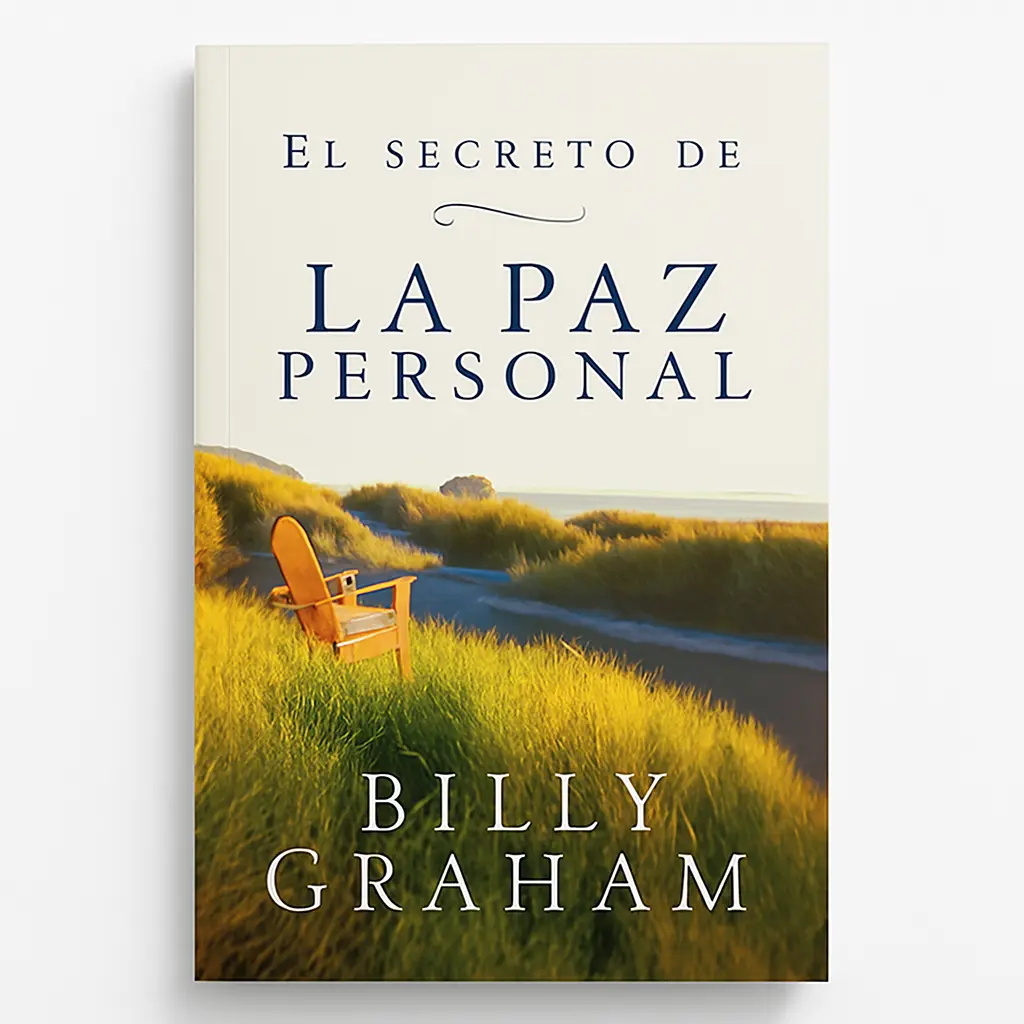 El Secreto de la Paz Personal (Spanish Edition) Libro Cristiano de Billy Graham Guía Bíblica para Encontrar Paz Interior Esperanza y Fortalecer la Fe Ideal para Evangelismo y Regalo Espiritual
