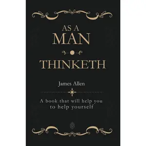 As a Man Thinketh: A book that will help you to help yourself - Paperback