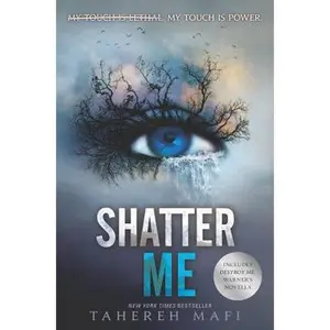 Shatter Me -- Tahereh Mafi - Hardcover