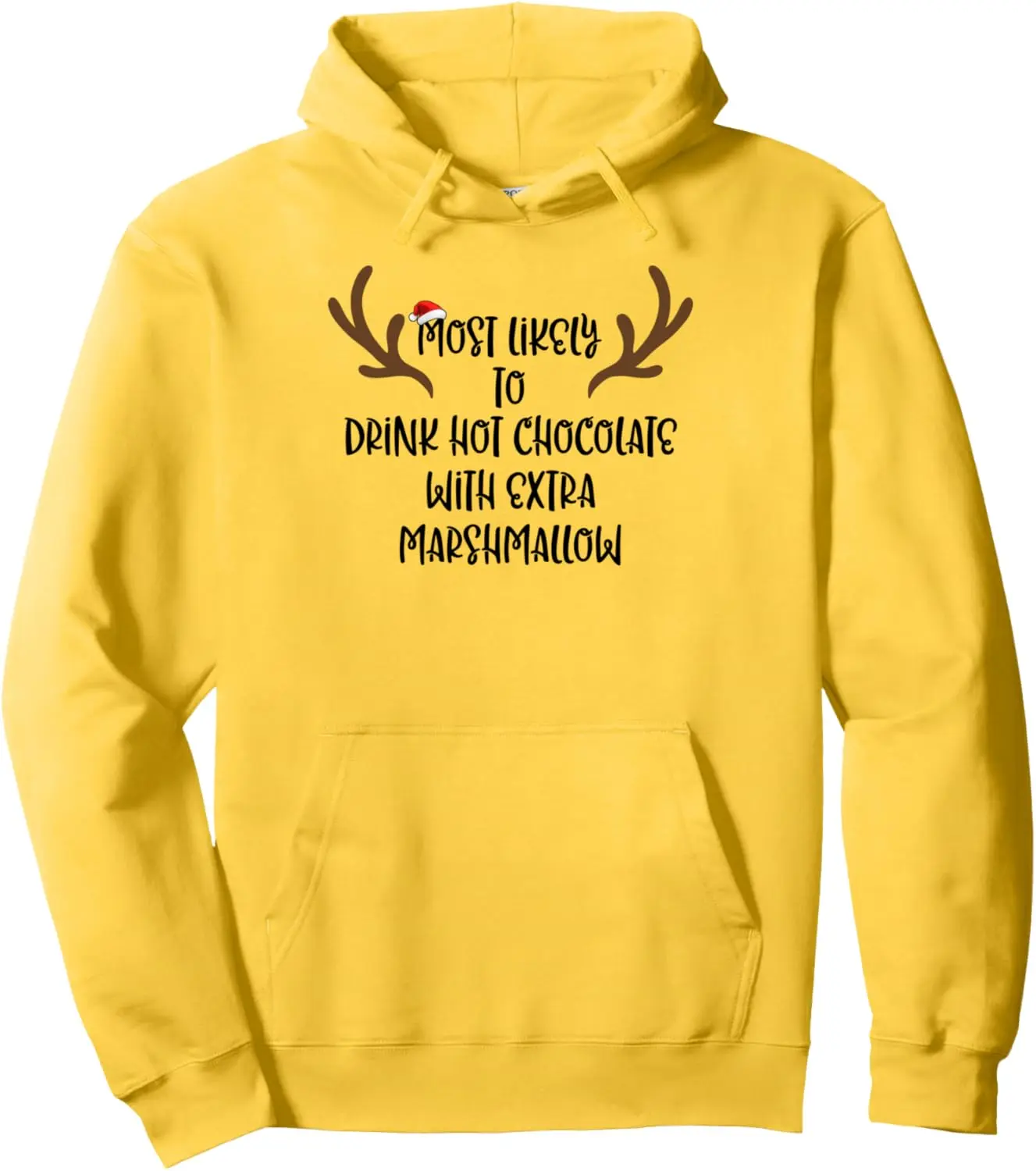 Most Likely To Drink Hot Chocolate With Extra Marshmallow Pullover Hoodie