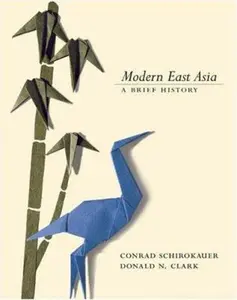 USED-Modern East Asia: A Brief History (with InfoTrac®) by Conrad Schirokauer (Paperback)