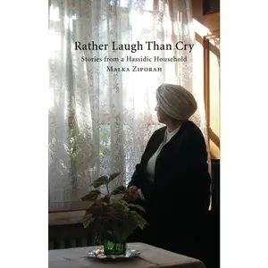 USED-Rather Laugh Than Cry: Stories from a Hassidic Household by Ziporah, Malka (Paperback)