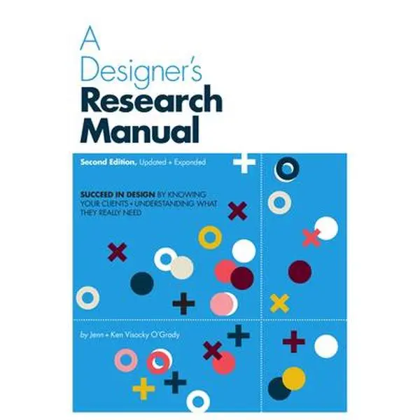 USED Book - A Designer's Research Manual, 2nd Edition, Updated and Expanded: Succeed in Design by Knowing Your Clients and Understanding What They Really Need by Visocky O'Grady, Jenn (Paperback) - english