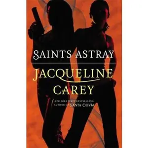 USED-Saints Astray by Carey, Jacqueline (Paperback)