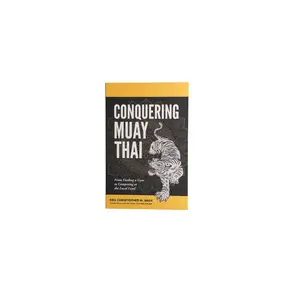 “Conquering Muay Thai” Autographed Collector's Edition