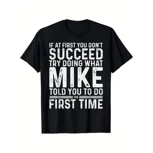 Funny Mike If At First You Dont Succeed Try Doing What Mike T-Shirt Graphic Oversized