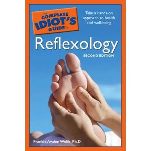 USED-The Complete Idiot's Guide to Reflexology, 2nd Edition by Frankie Avalon Wolfe M.H.H.  Ph.D.  R.N.C.P. (Paperback)