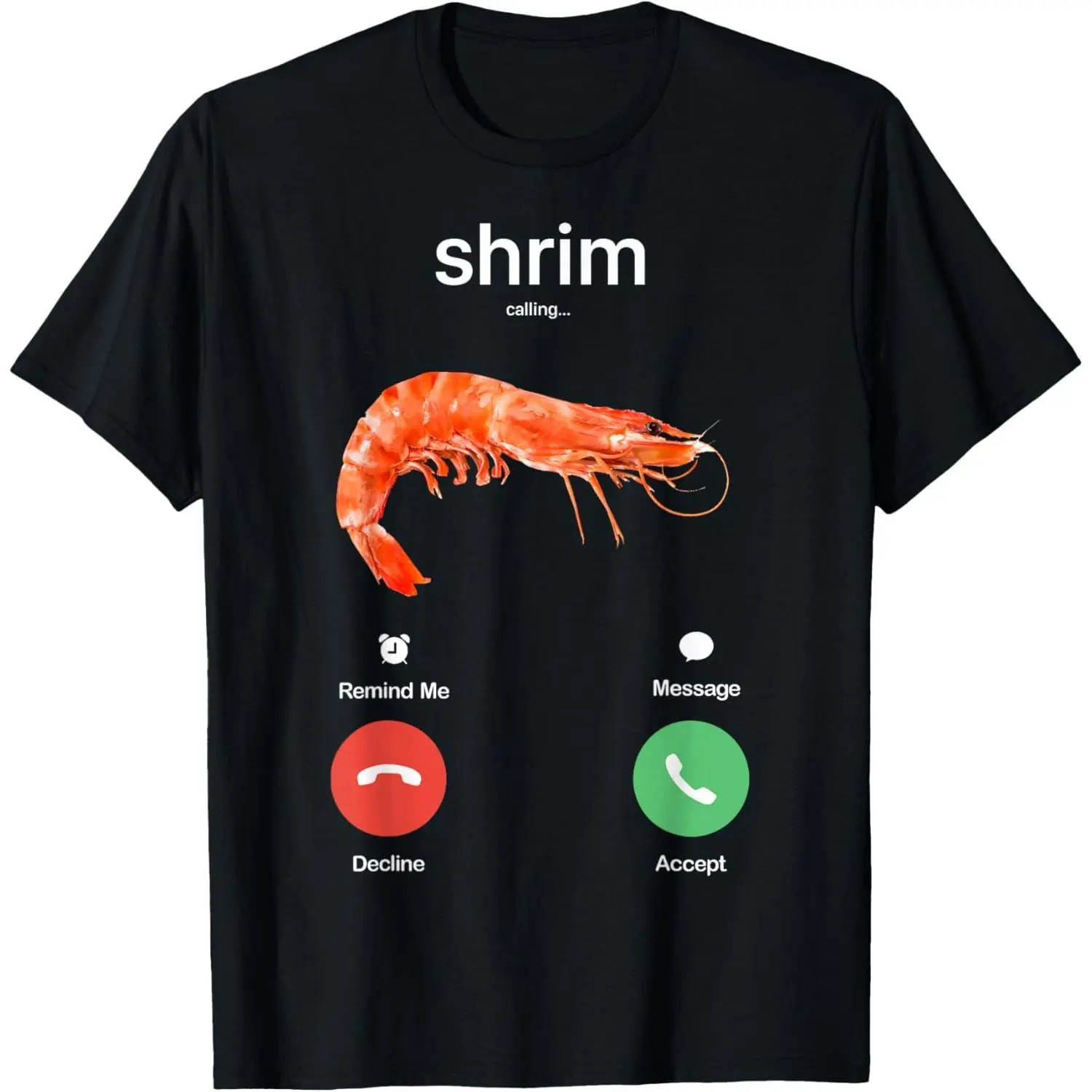 Shrim Calling Funny Meme Shrim is Calling Misspelled T-Shirt