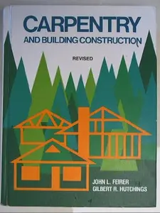 USED-Carpentry and Building Construction Revised by John Louis Feirer (Hardcover)
