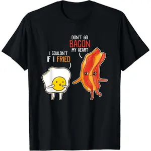 Graphic tees Bacon Egg PunBreakfast Don't Go Bacon on My Heart Outfit T-Shirt