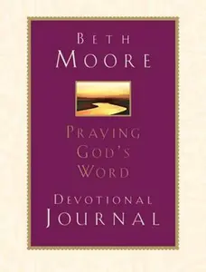 USED-Praying God's Word Devotional Journal by Moore, Beth (Hardcover)
