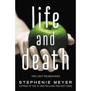 Life and Death: Twilight Reimagined (The Twilight Saga, 1.5) Paperback – February 1, 2022
