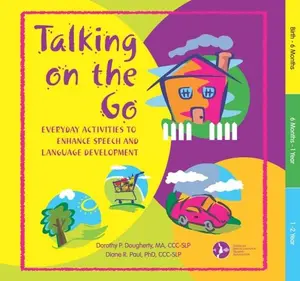 USED-Talking on the Go: Everyday Activities to Enhance Speech and Language Development by Dorothy P. Dougherty (Unknown)